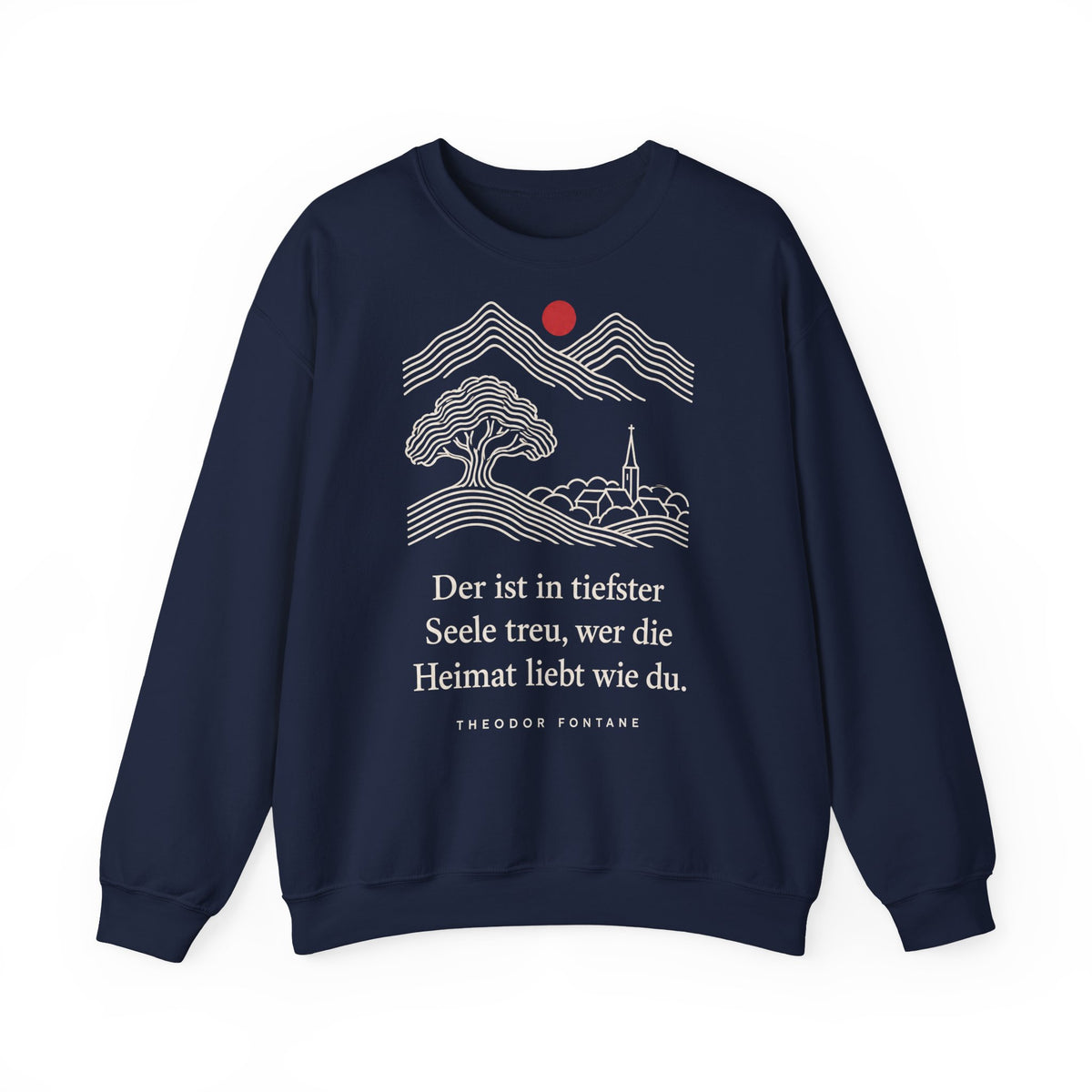 Unisex Sweatshirt mit Zitat - Fontane - Wer die Heimat liebt