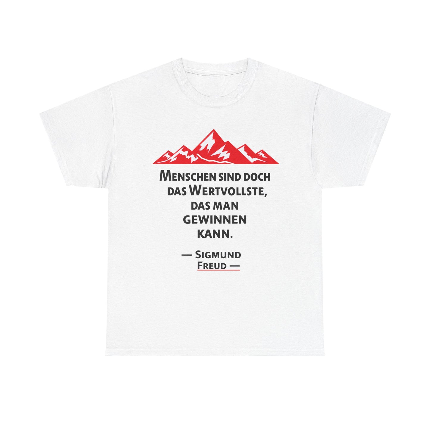 Unisex T-Shirt mit Zitat  - Sigmund Freud - Wertvolle Menschen