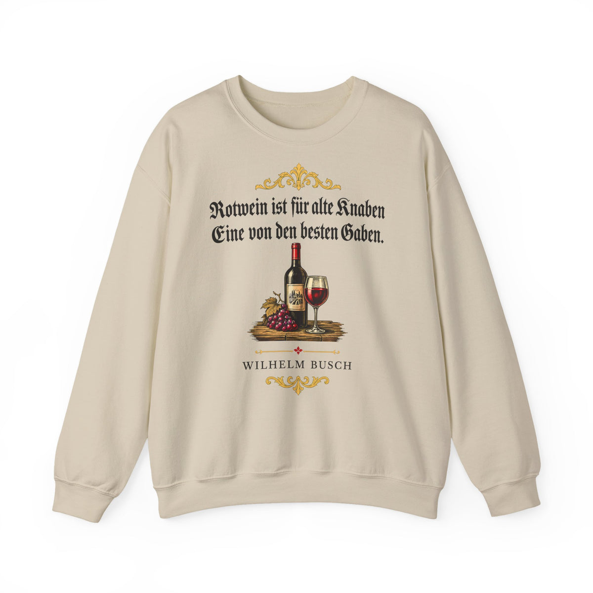 Unisex Sweatshirt mit Zitat - Busch - Rotwein für alte Knaben Fraktur