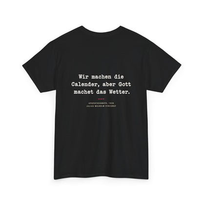 Unisex T-Shirt mit Zitat - Zincgref - Gott macht das Wetter (Druck hinten)