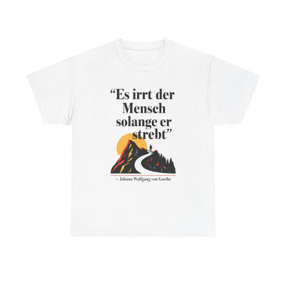Unisex T-Shirt mit Zitat - Goethe - Es irrt der Mensch