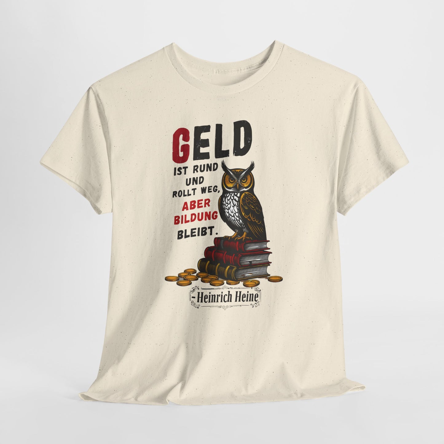 T-Shirt mit Zitat - Heinrich Heine - Geld