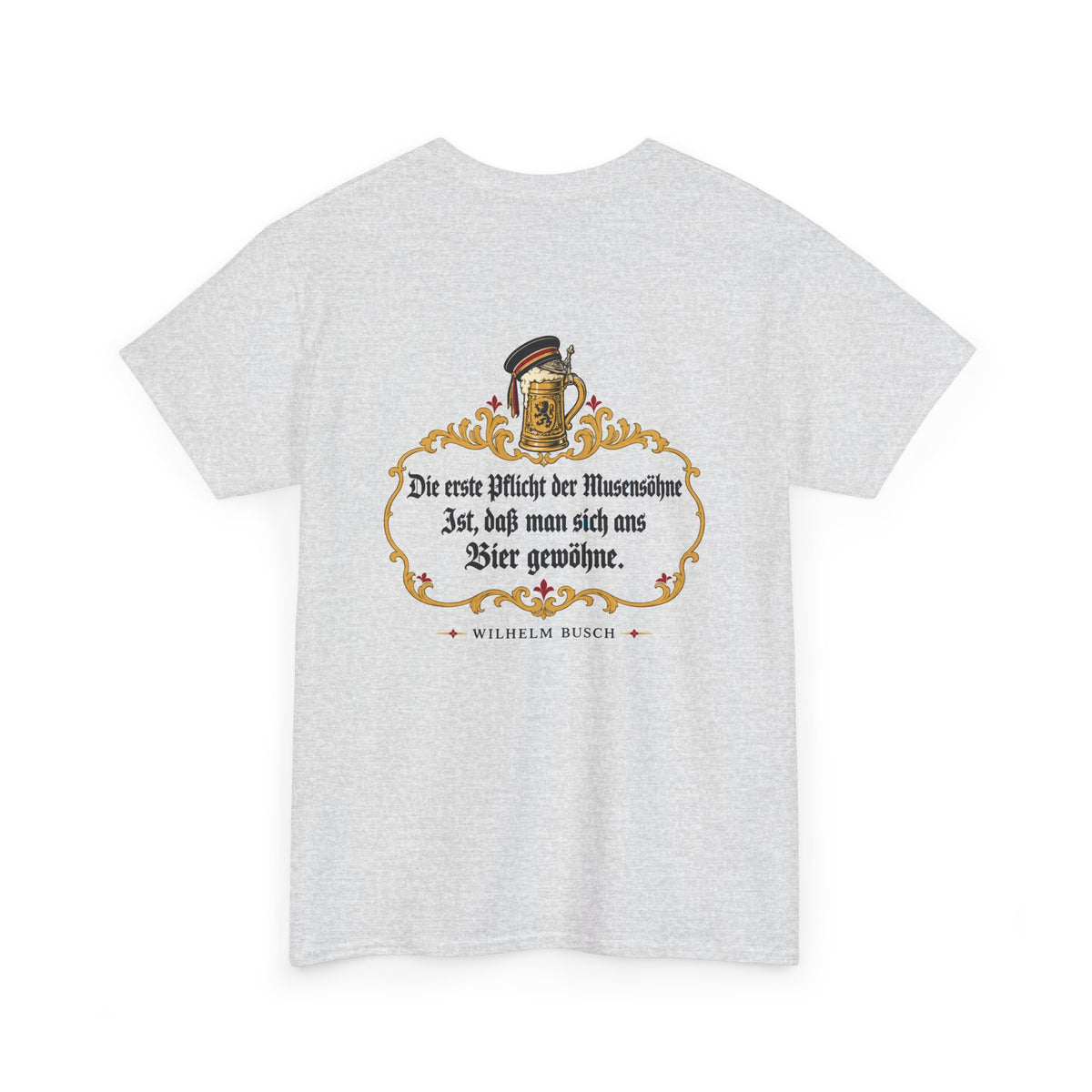 Unisex T-Shirt mit Zitat - Busch - Pflicht der Musensöhne (Druck hinten)