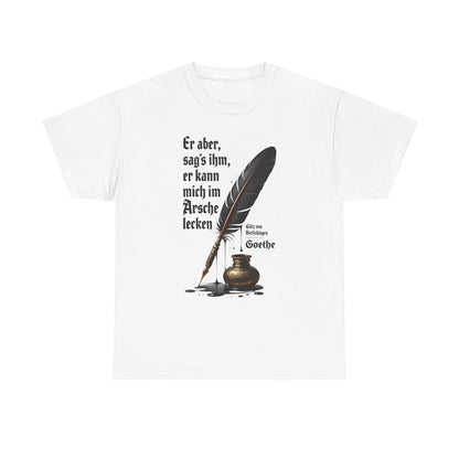 Unisex T-Shirt mit Götz-Zitat - Goethe