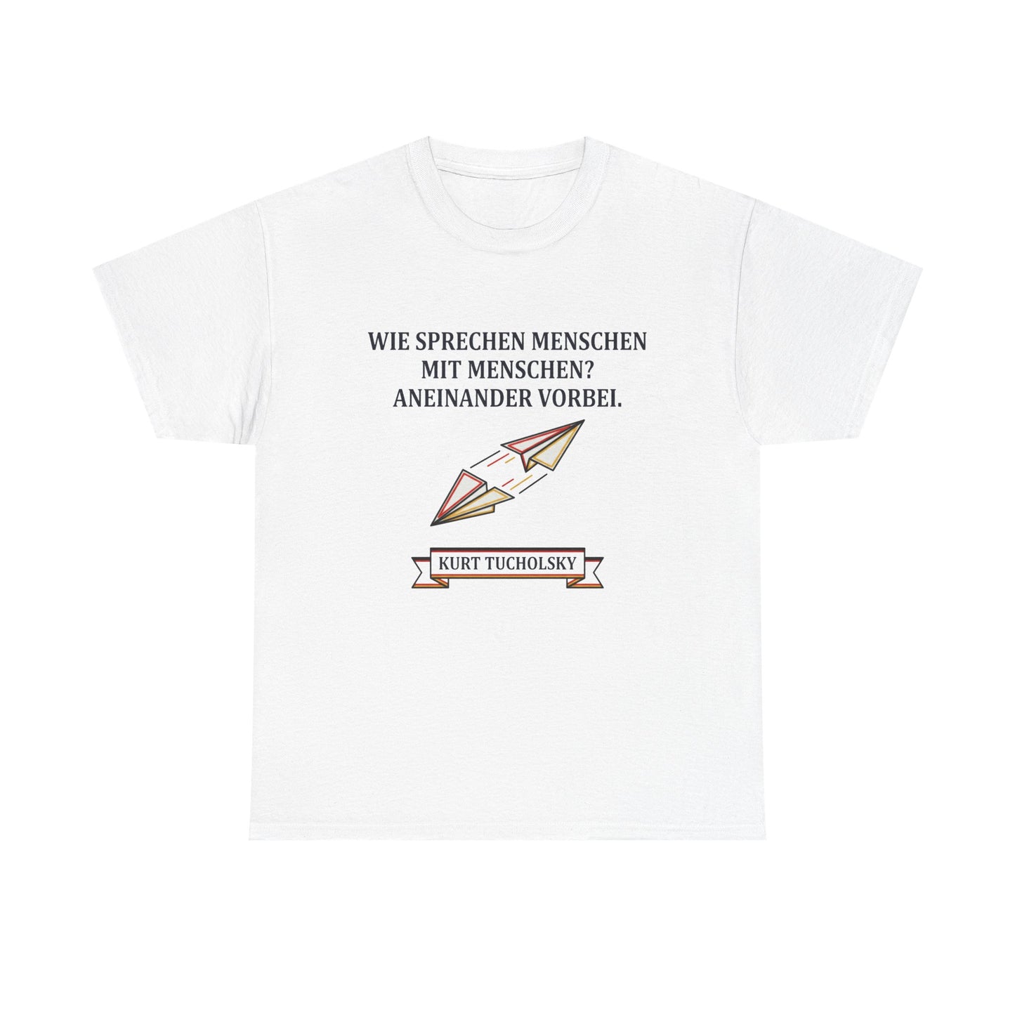 Unisex T-Shirt mit Zitat - Kurt Tucholsky - Menschen mit Menschen