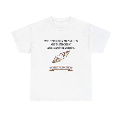 Unisex T-Shirt mit Zitat - Kurt Tucholsky - Menschen mit Menschen