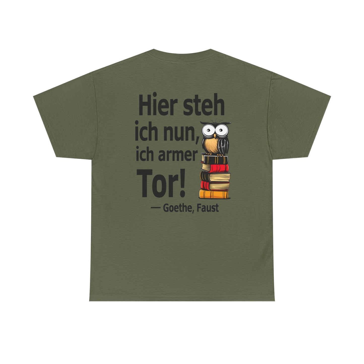 Unisex T-Shirt mit Zitat - Goethe - Hier steh ich nun (Druck hinten)