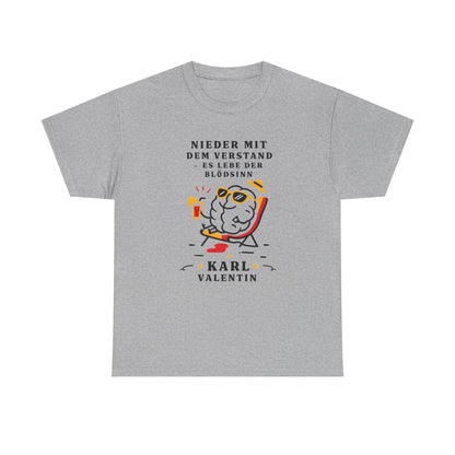 Unisex T-Shirt mit Zitat - Karl Valentin - Nieder mit dem Verstand
