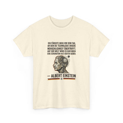 Unisex T-Shirt mit Zitat - Einstein - Technologie übertrifft Menschlichkeit