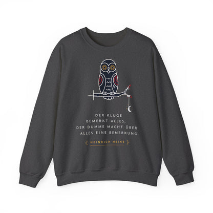 Unisex Sweatshirt mit Zitat - Heinrich Heine - Dumme Bemerkung