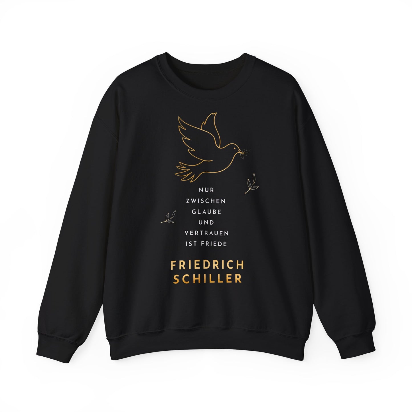 Unisex Sweatshirt mit Zitat - Friedrich Schiller - Glaube und Friede