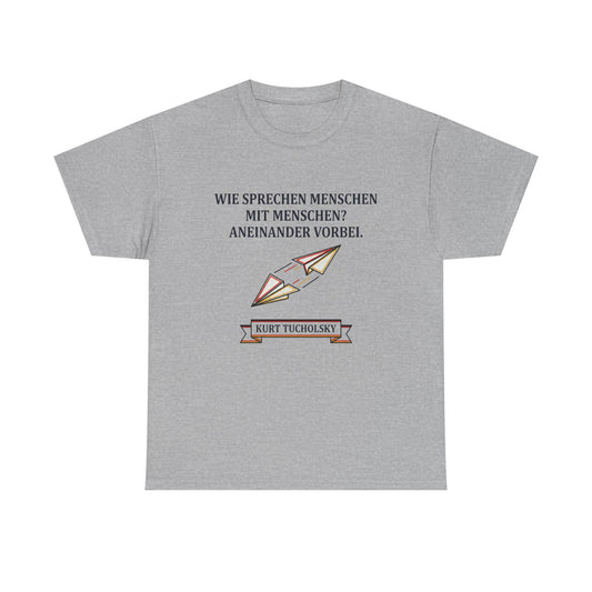 Unisex T-Shirt mit Zitat - Kurt Tucholsky - Menschen mit Menschen
