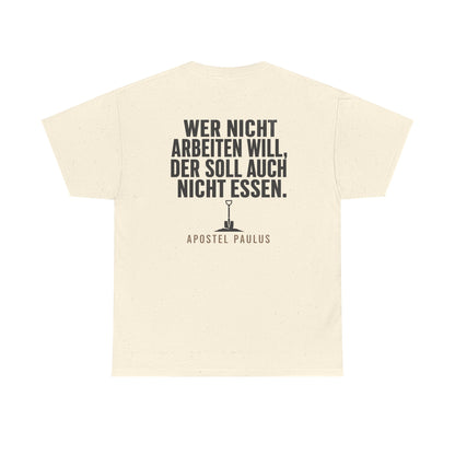 Unisex T-Shirt mit Zitat - Apostel Paulus - Arbeiten (Druck hinten)