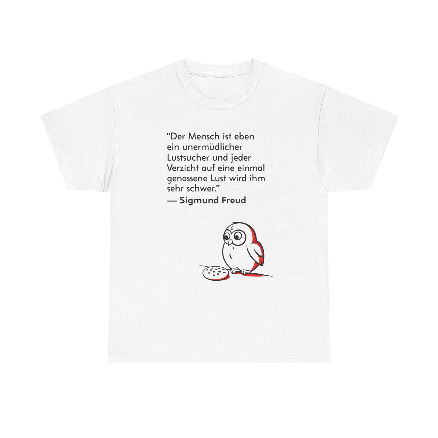Unisex T-Shirt mit Zitat - Sigmund Freud - Unermüdlicher Lustsucher