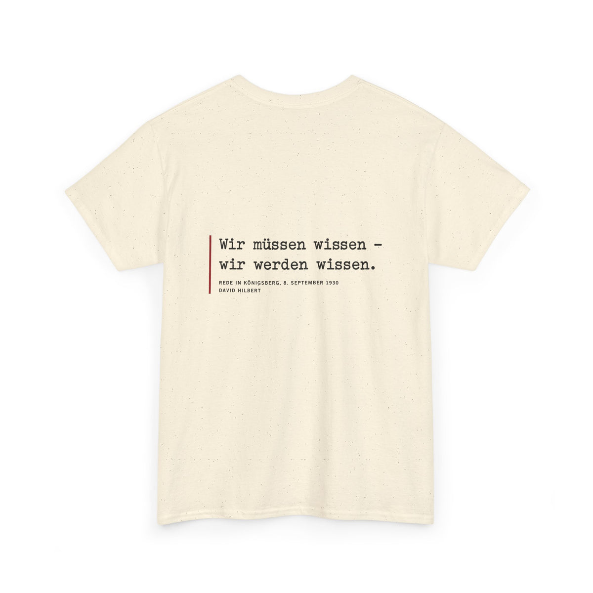 Unisex T-Shirt mit Zitat - Hilbert - Wir müssen wissen (Druck hinten)