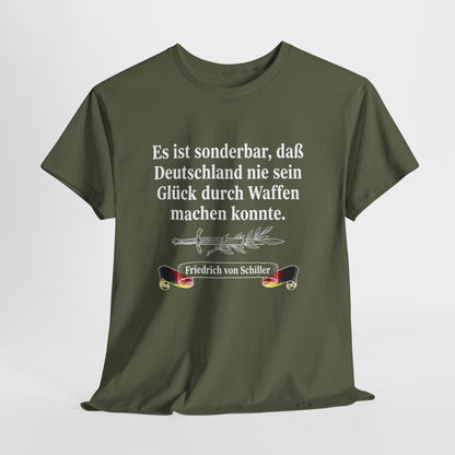 Unisex T-Shirt mit Zitat - Schiller - Glück durch Waffen
