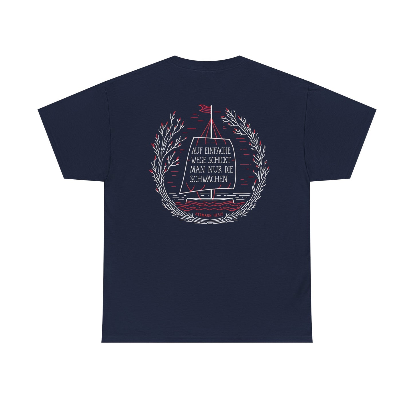 Unisex T-Shirt mit Zitat - Hermann Hesse - Einfache Wege (Druck hinten)