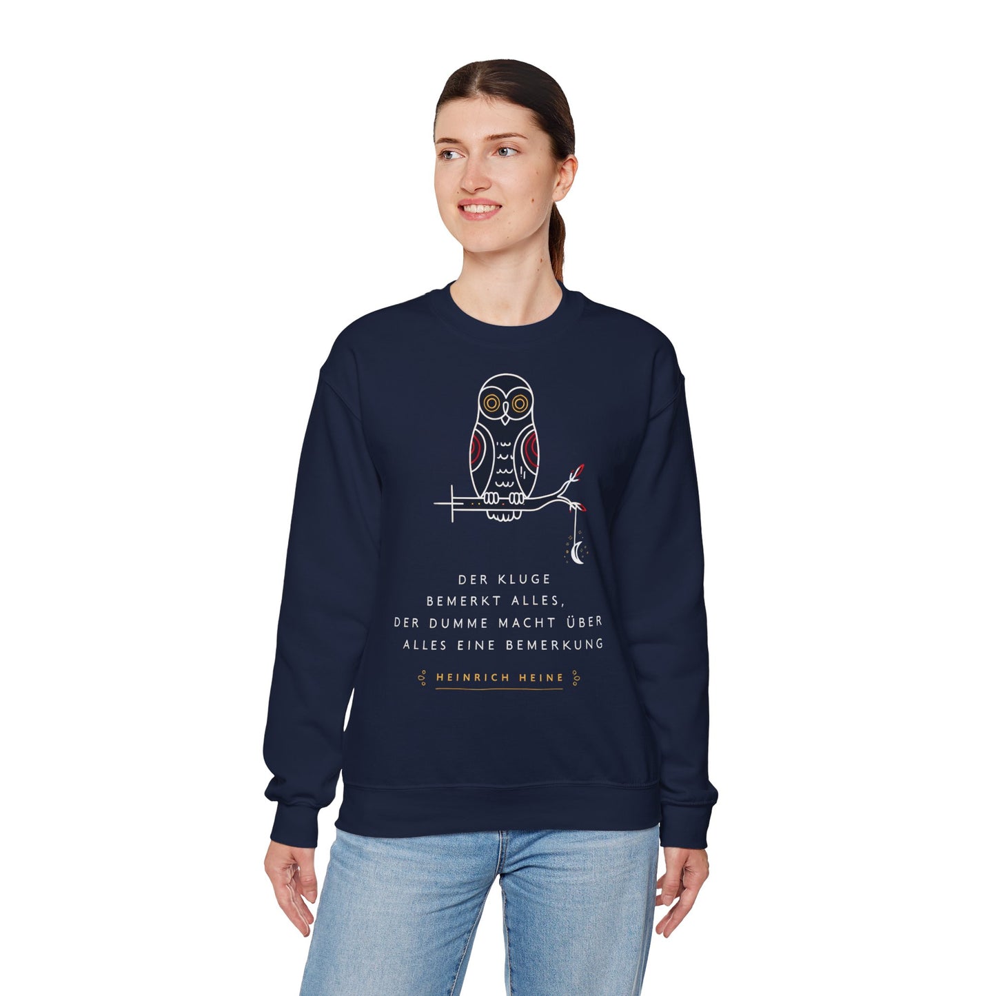 Unisex Sweatshirt mit Zitat - Heinrich Heine - Dumme Bemerkung