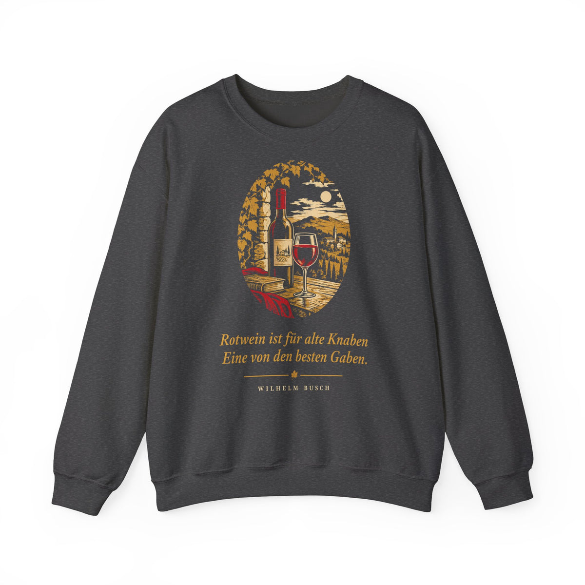 Unisex Sweatshirt mit Zitat - Busch - Rotwein für alte Knaben