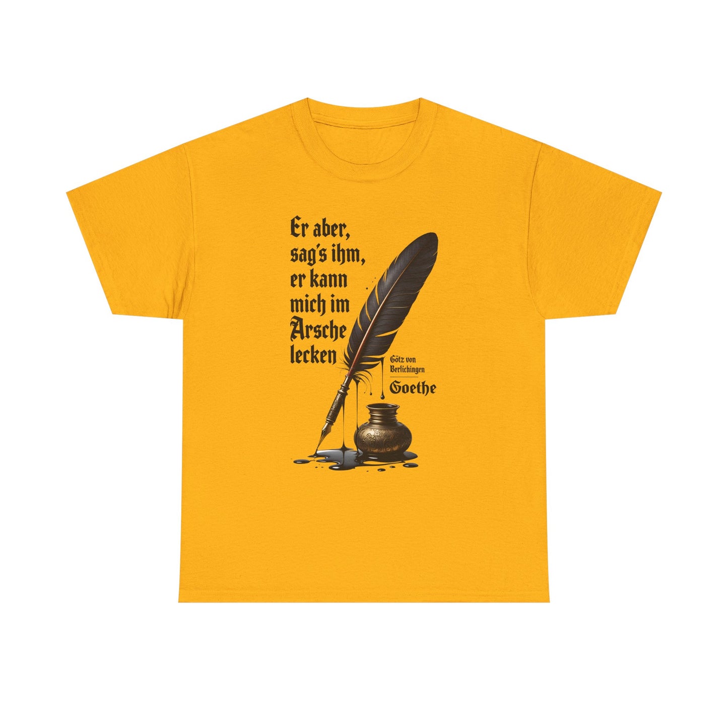 Unisex T-Shirt mit Götz-Zitat - Goethe