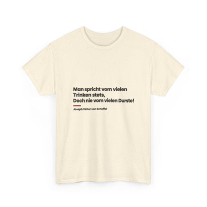 Unisex T-Shirt mit Zitat - Scheffel - Vom vielen Durste