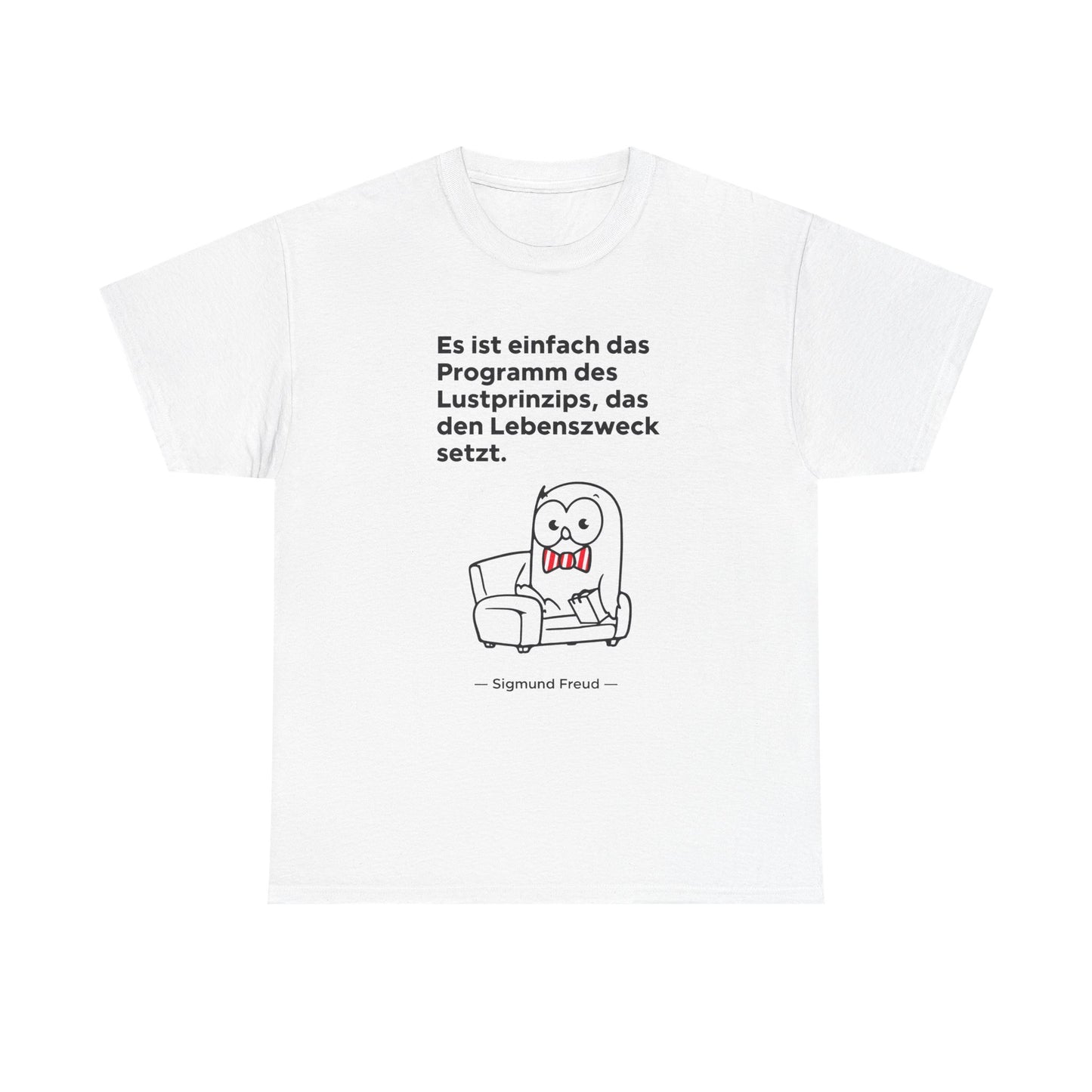 Unisex T-Shirt mit Zitat  - Sigmund Freud - Lustprinzip