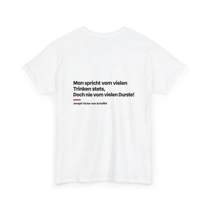 Unisex T-Shirt mit Zitat - Scheffel - Vom vielen Durste (Druck hinten)