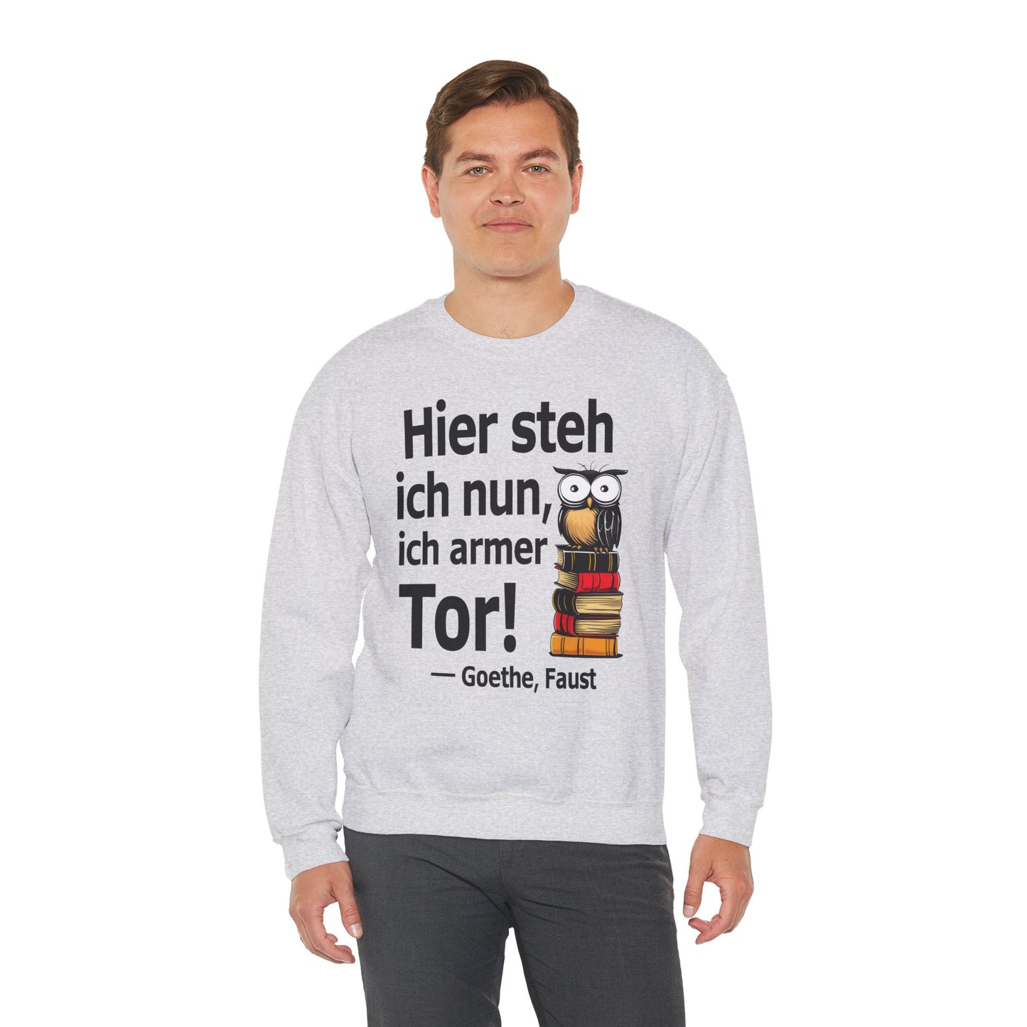 Unisex Sweatshirt mit Zitat - Goethe - Hier steh ich nun