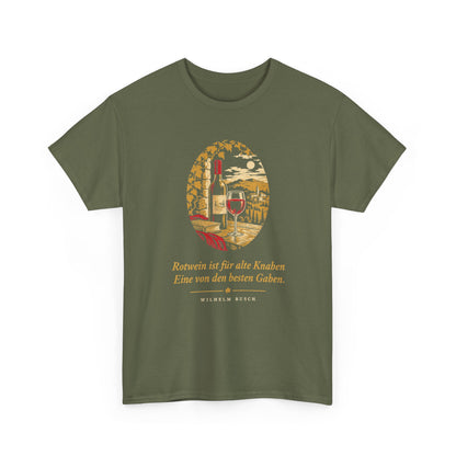 Unisex T-Shirt mit Zitat - Busch - Rotwein für alte Knaben