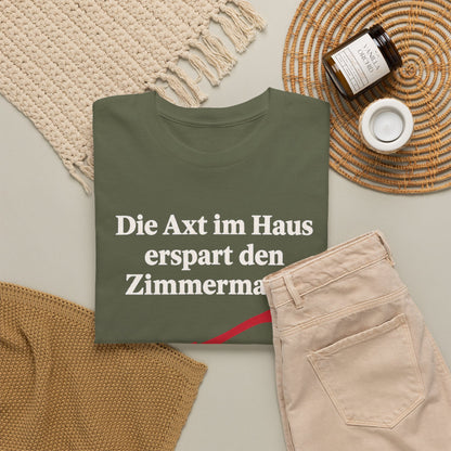 Unisex T-Shirt mit Zitat - Schiller - Die Axt im Haus
