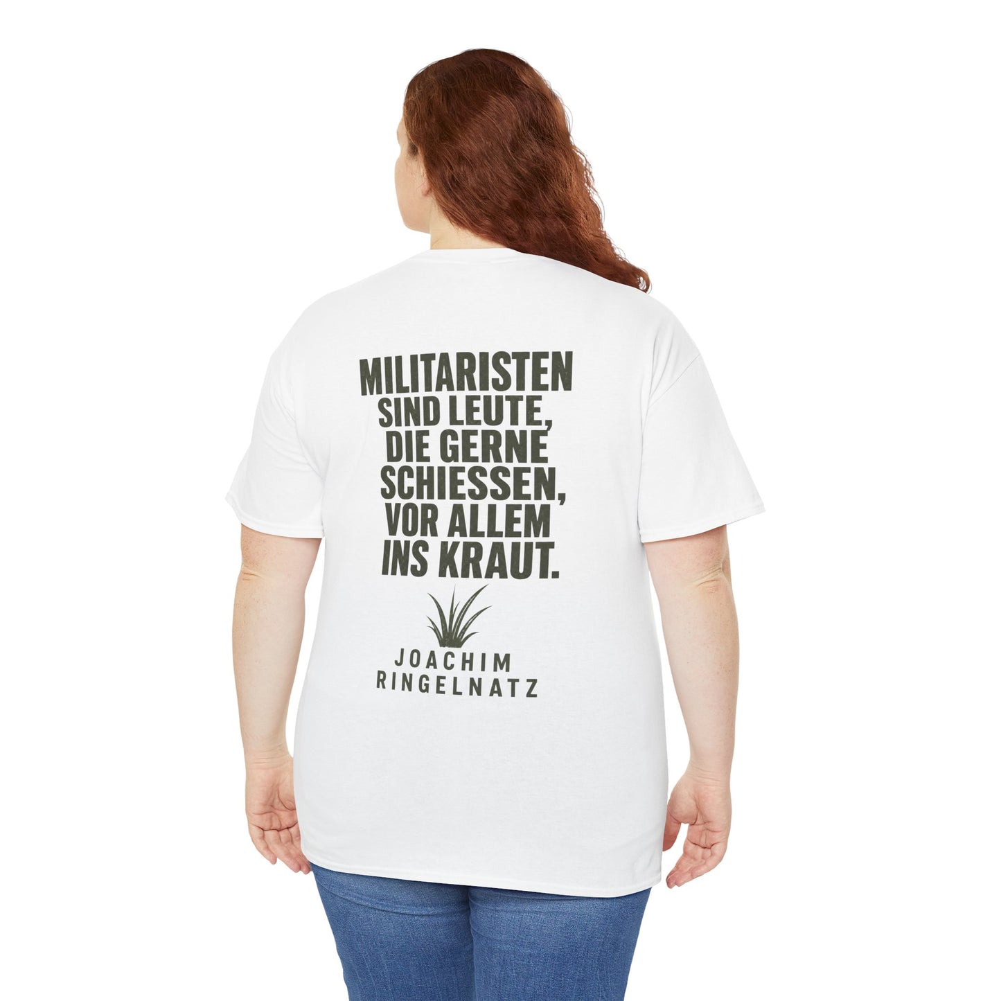 Unisex T-Shirt mit Zitat - Joachim Ringelnatz - Militaristen (Druck hinten)