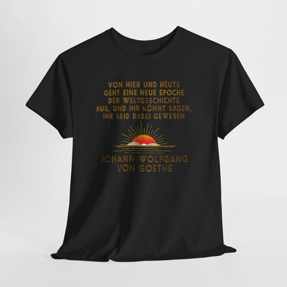 T-Shirt mit Zitat -Goethe - Weltgeschichte