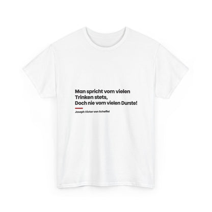 Unisex T-Shirt mit Zitat - Scheffel - Vom vielen Durste