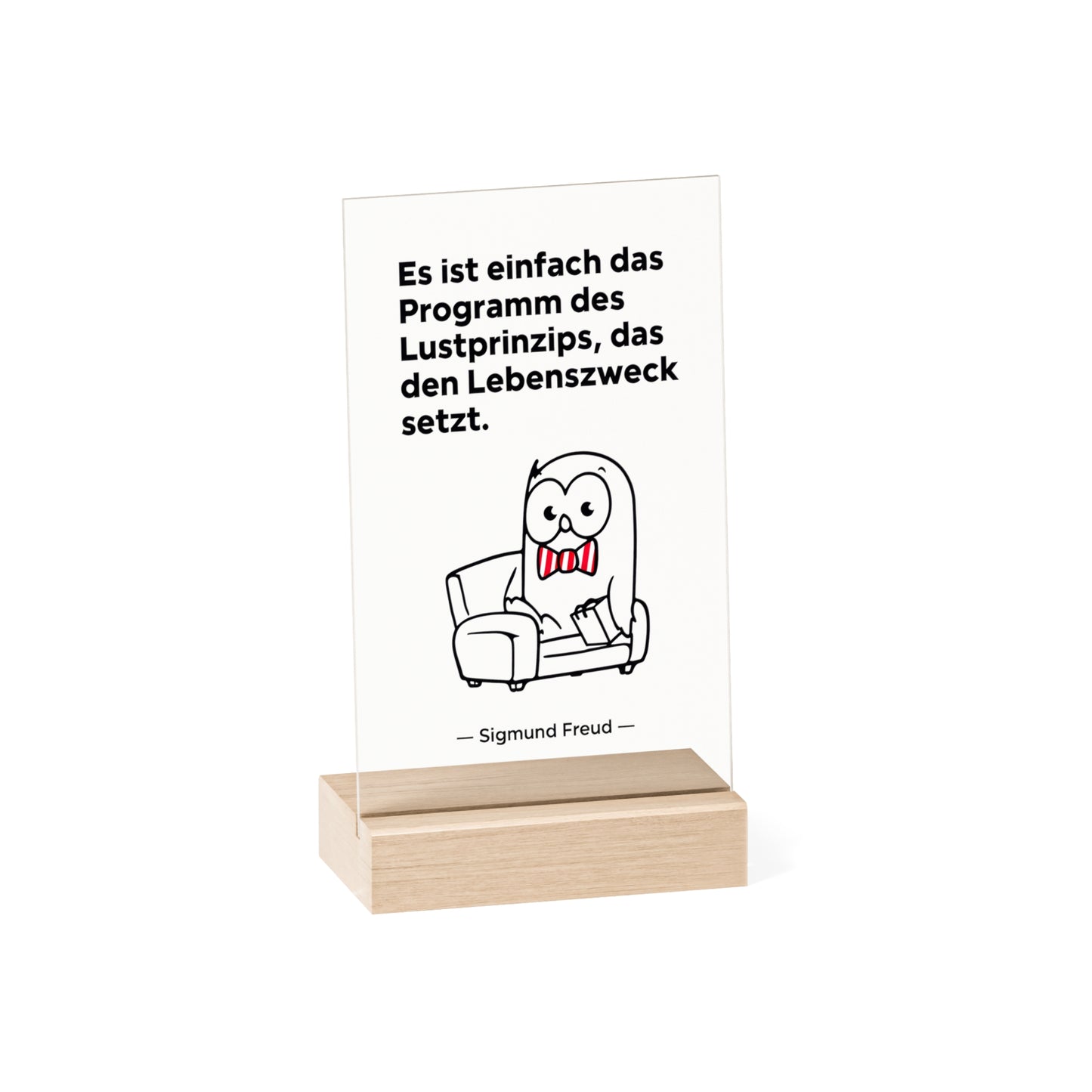 Acryl Dekoaufsteller mit Zitat - Sigmund Freud - Lustprinzip