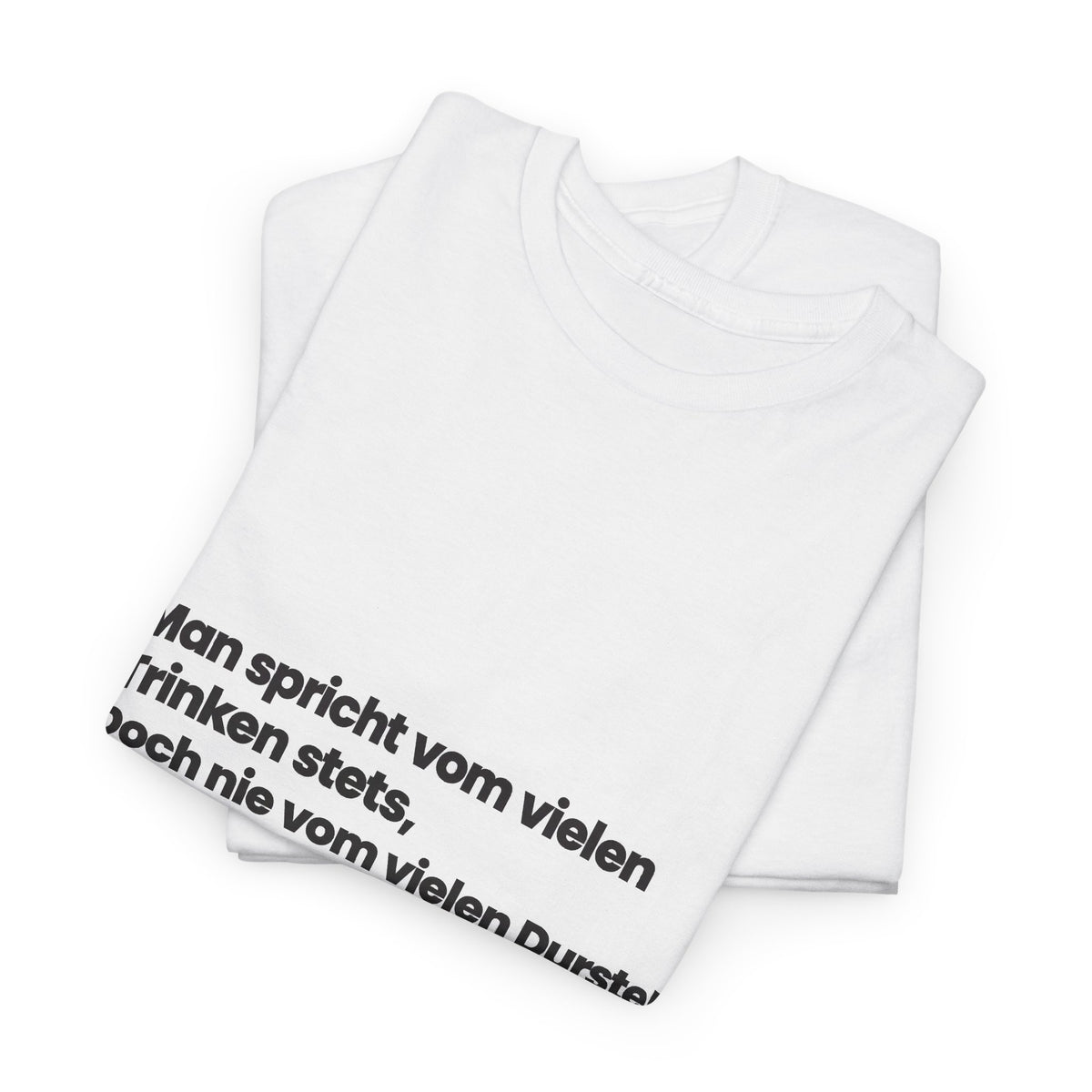Unisex T-Shirt mit Zitat - Scheffel - Vom vielen Durste