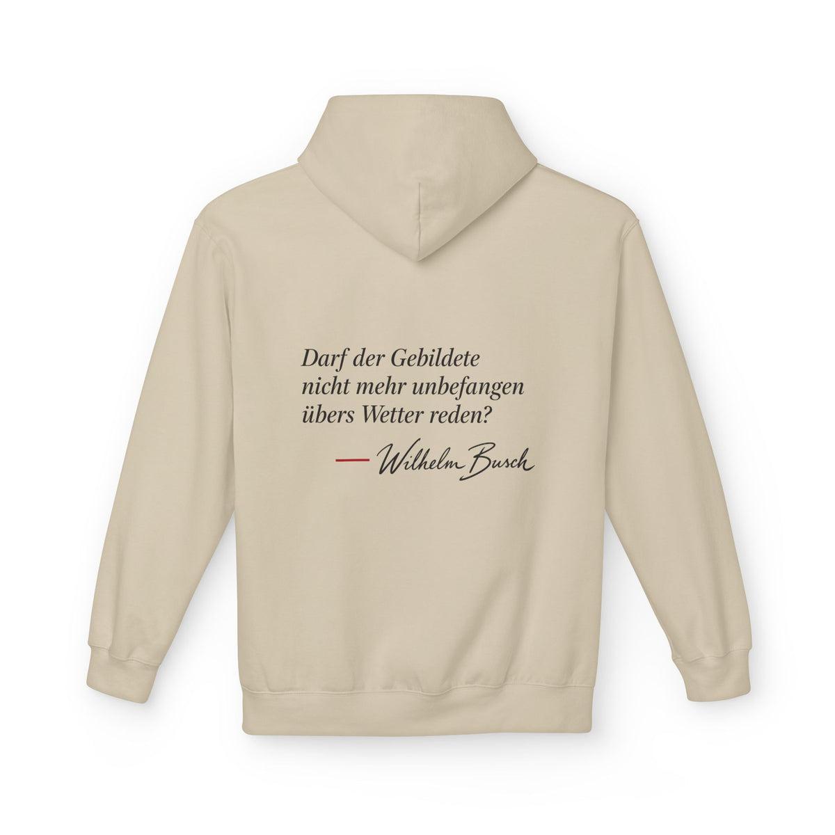 Unisex Fleece Hoodie mit Zitat - Busch - Übers Wetter reden