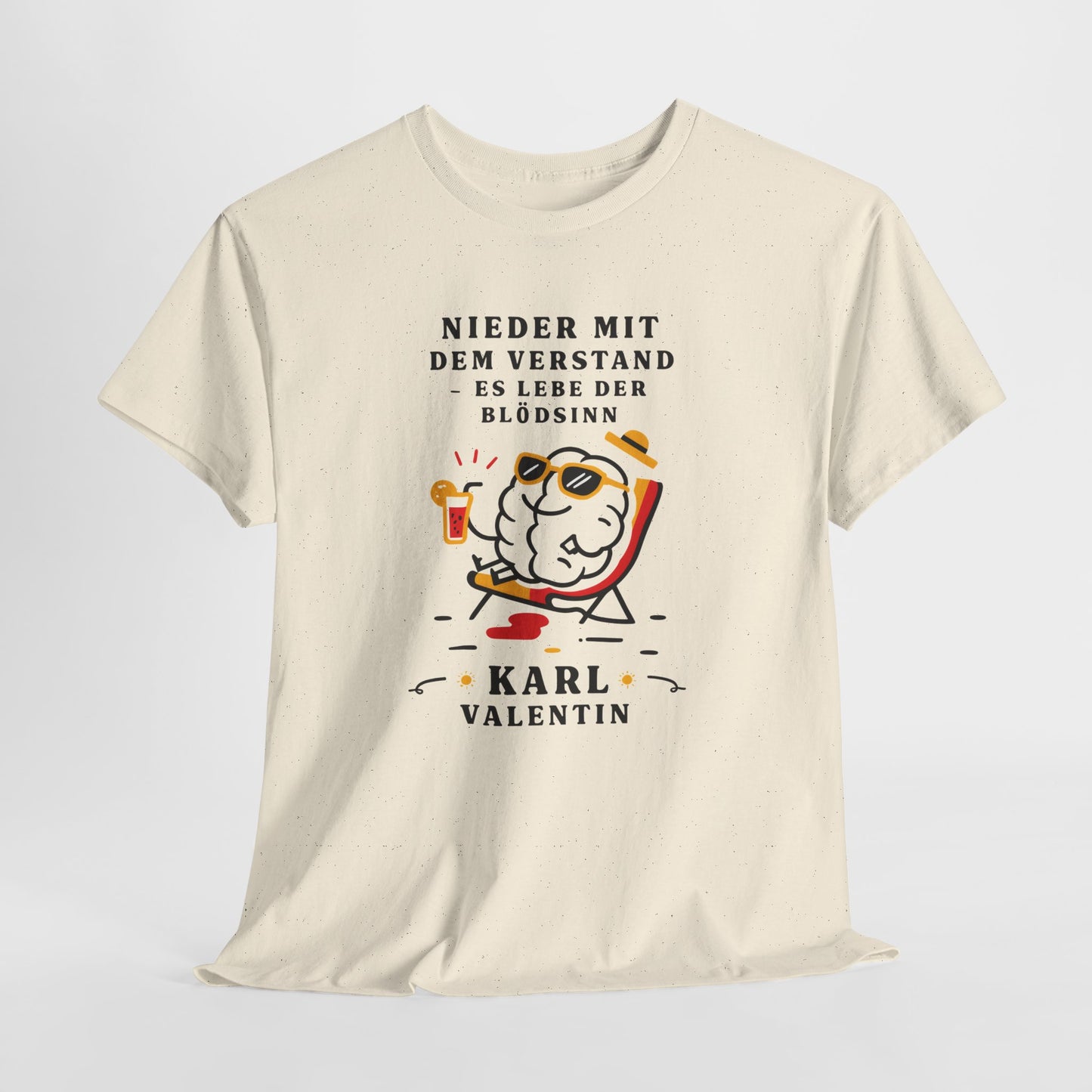 Unisex T-Shirt mit Zitat - Karl Valentin - Nieder mit dem Verstand