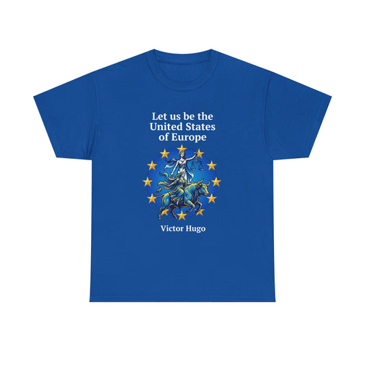 Unisex T-Shirt - United States of Europe - Victor Hugo