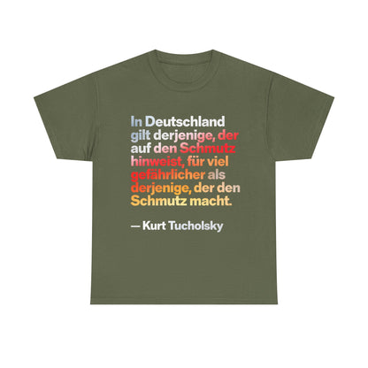 Unisex T-Shirt mit Zitat - Kurt Tucholsky - Schmutz