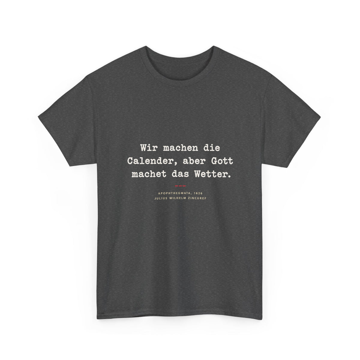 Unisex T-Shirt mit Zitat - Zincgref - Gott macht das Wetter