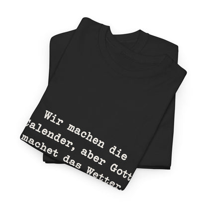 Unisex T-Shirt mit Zitat - Zincgref - Gott macht das Wetter