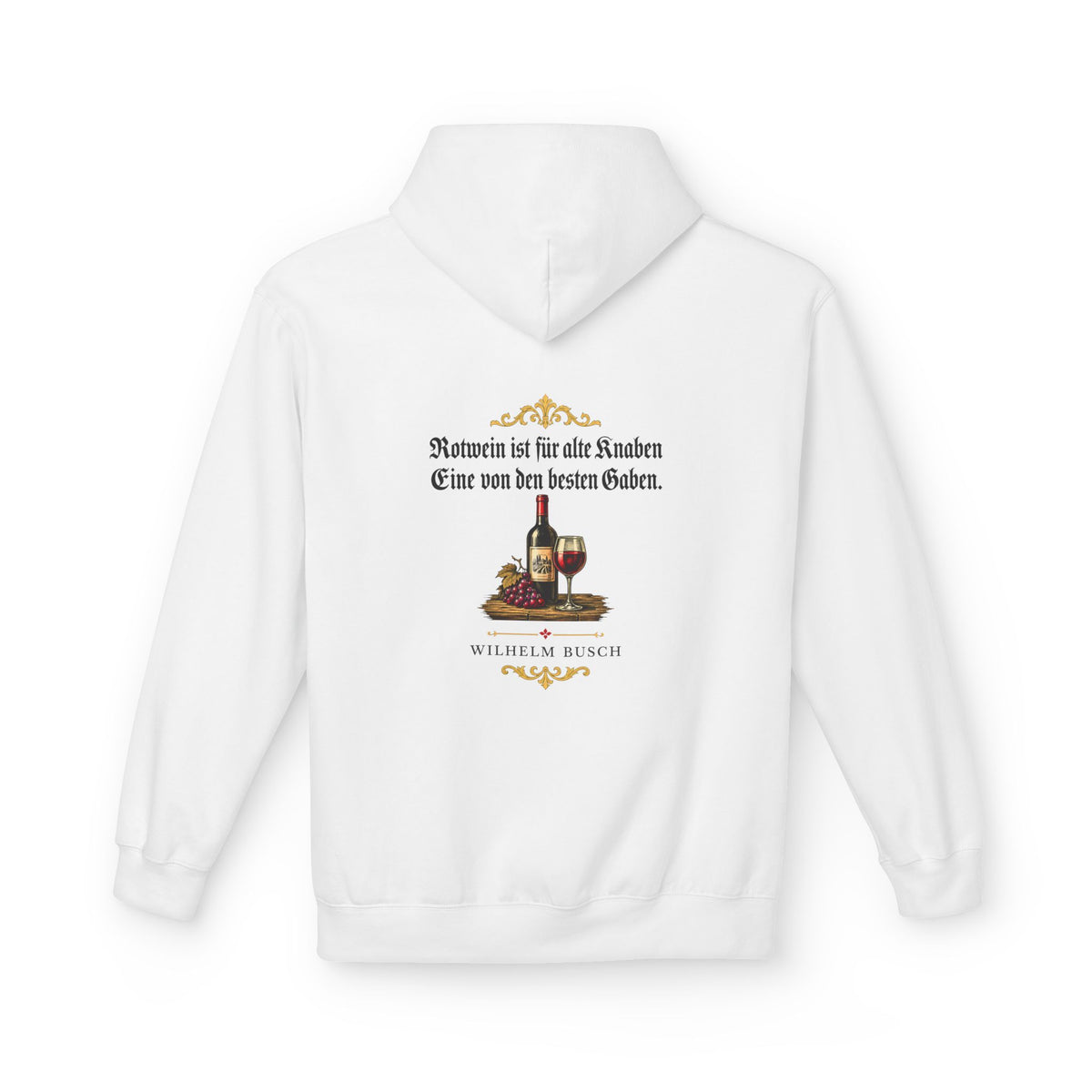 Unisex Fleece Hoodie mit Zitat - Busch - Rotwein für alte Knaben Fraktur