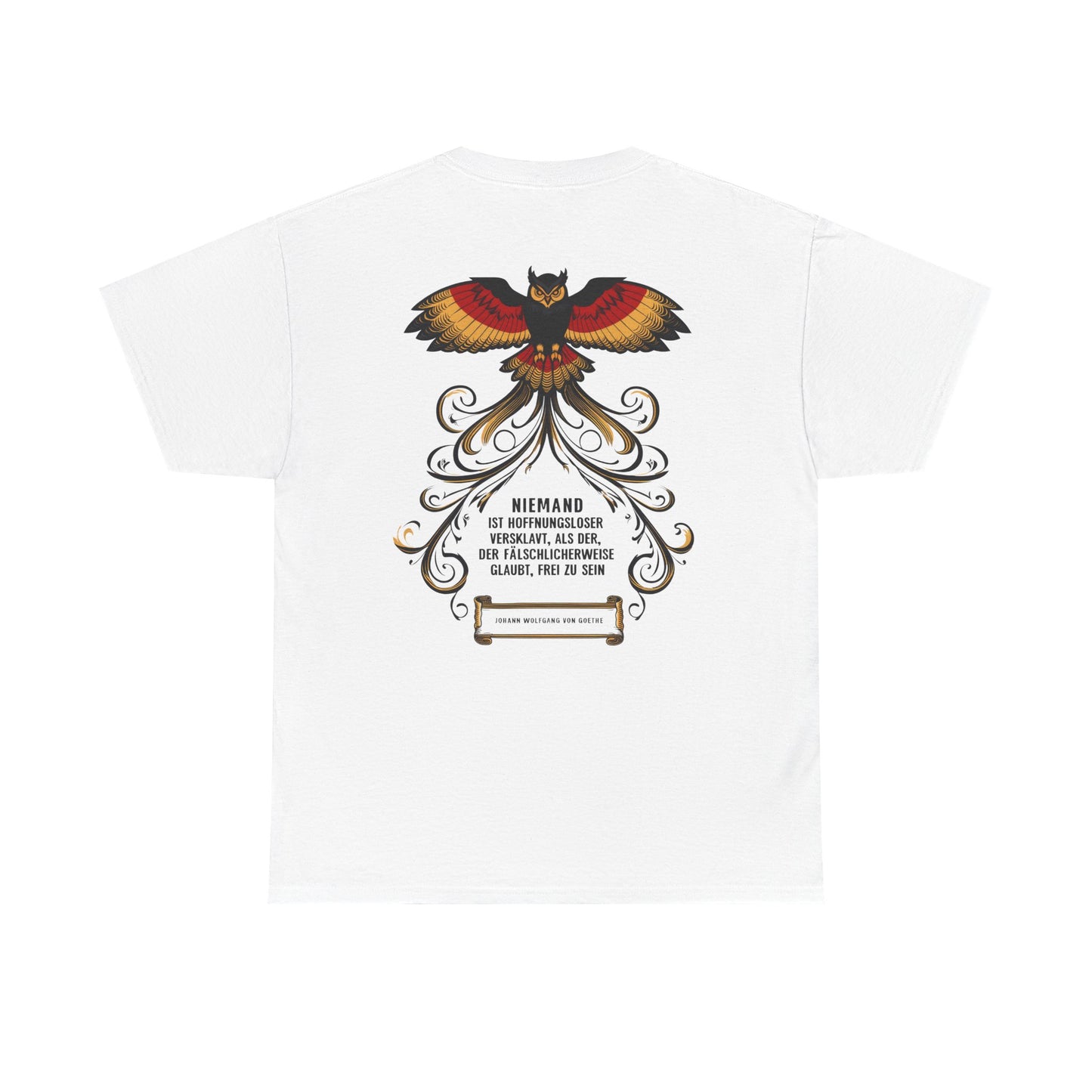 Unisex T-Shirt mit Zitat - Goethe - Hoffnungslos versklavt (Druck hinten)