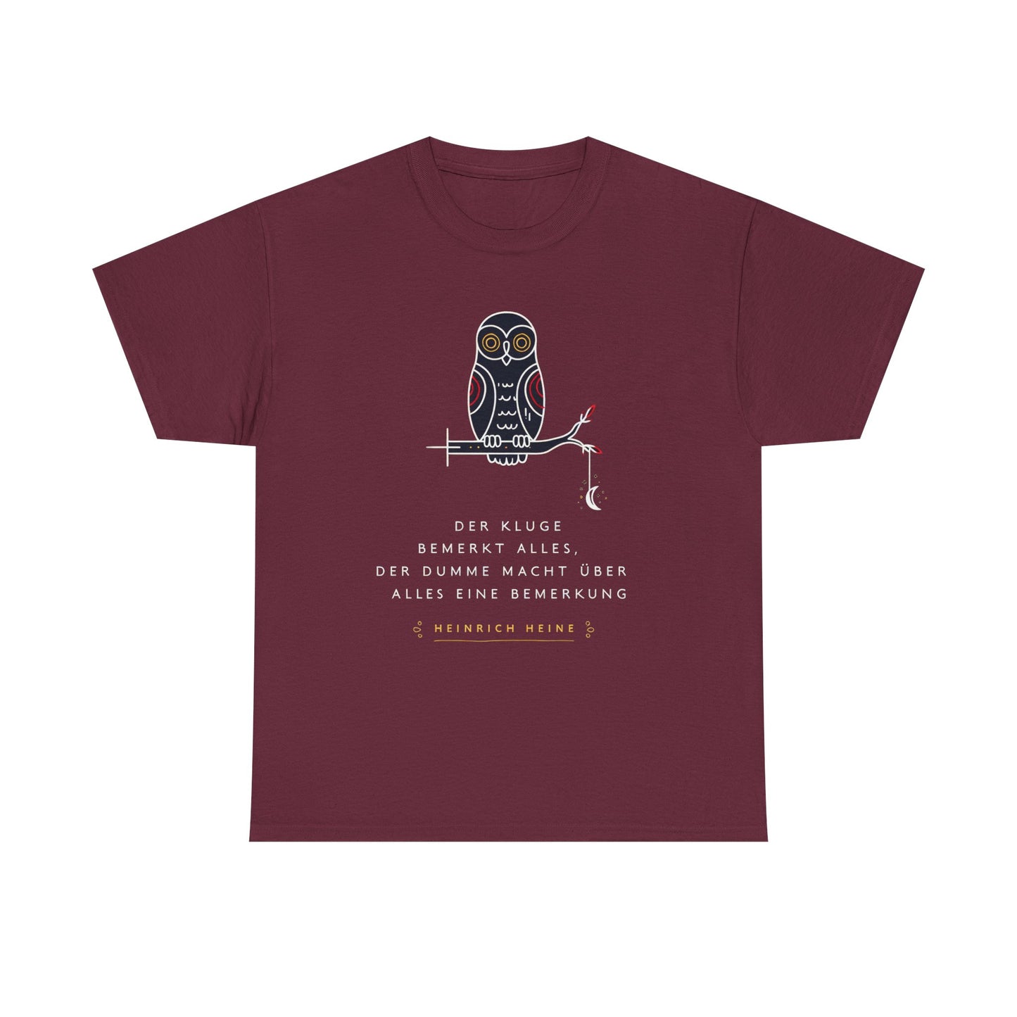 Unisex T-Shirt mit Zitat - Heinrich Heine - Dumme Bemerkung