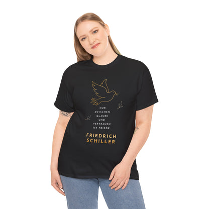 T-Shirt mit Zitat - Friedrich Schiller - Glaube und Friede