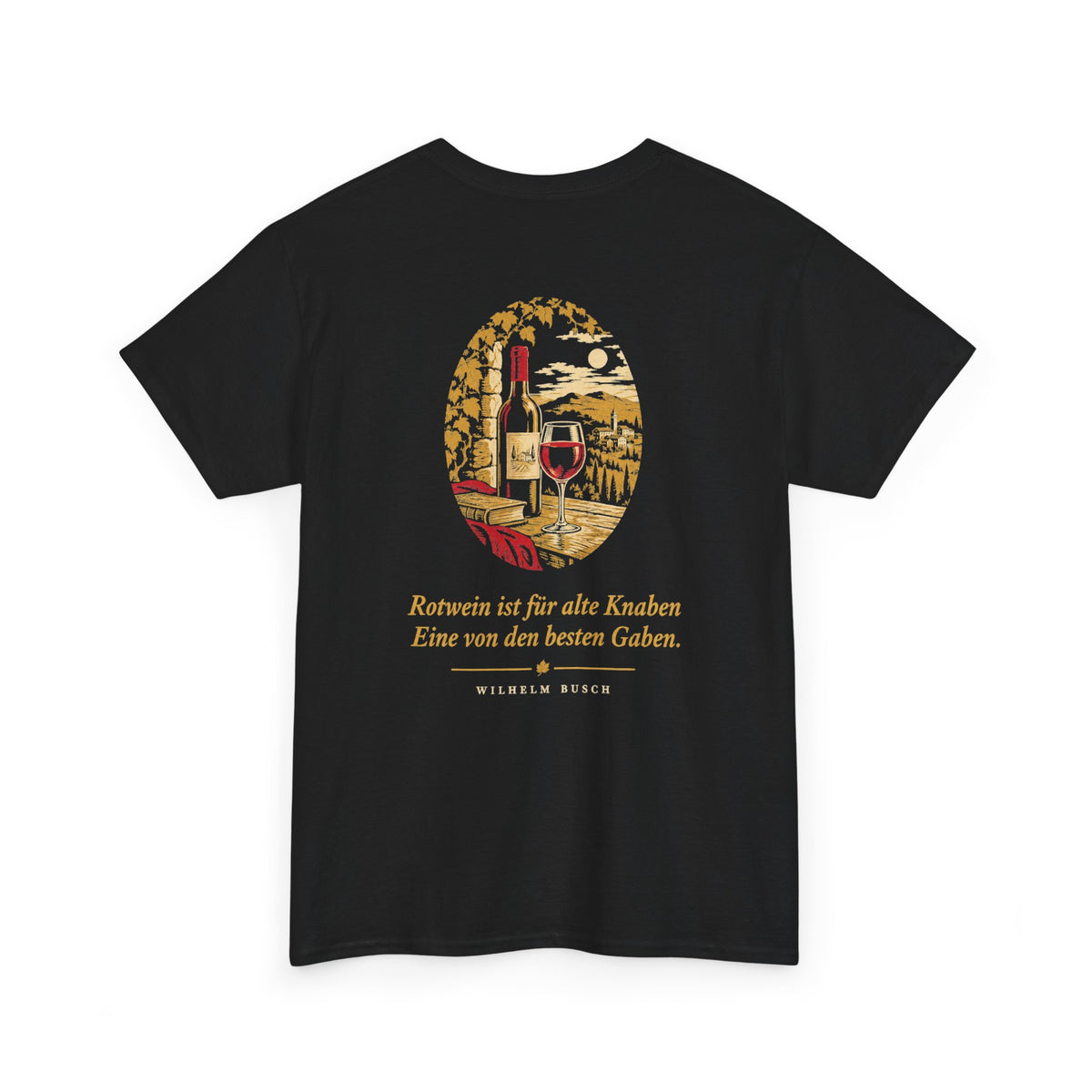 Unisex T-Shirt mit Zitat - Busch - Rotwein für alte Knaben (Druck hinten)
