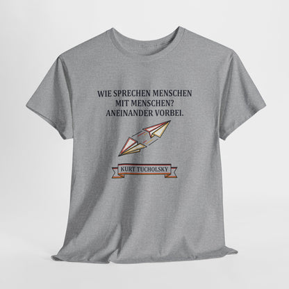 Unisex T-Shirt mit Zitat - Kurt Tucholsky - Menschen mit Menschen