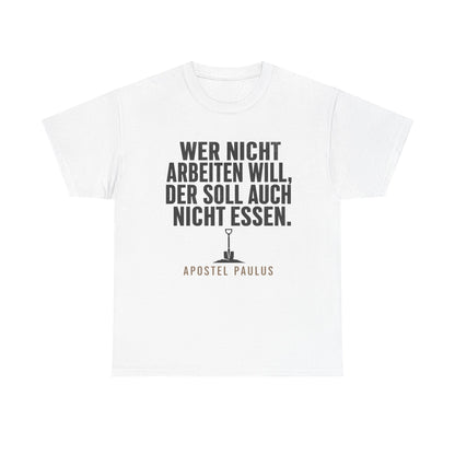 Unisex T-Shirt mit Zitat - Apostel Paulus - Arbeiten