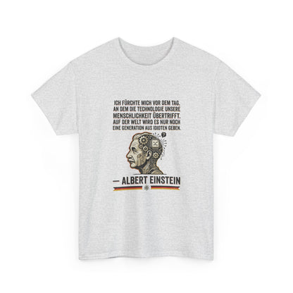 Unisex T-Shirt mit Zitat - Einstein - Technologie übertrifft Menschlichkeit