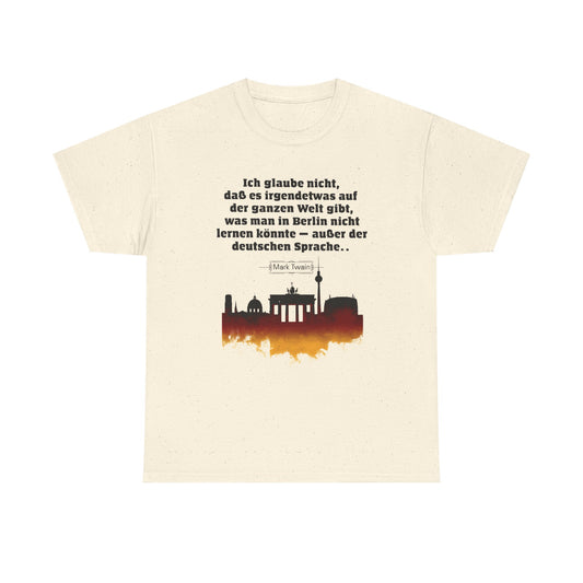 Unisex T-Shirt mit Zitat - Mark Twain - Berlin Sprache